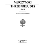 Three Preludes, Op. 18 for Unaccompanied Flute