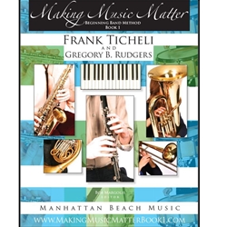 Making Music Matter, Beginning Band Method Book 1: Tenor Sax