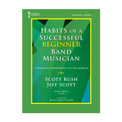 Habits of a Successful Beginner Band Musician - French Horn