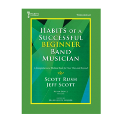 Habits of a Successful Beginner Band Musician - Trombone