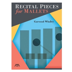 Recital Pieces for Mallets - Whaley